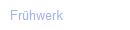 Fr�hwerk