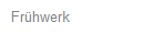 Fr�hwerk